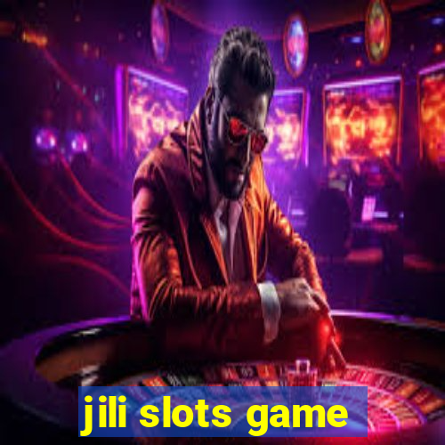 jili slots game