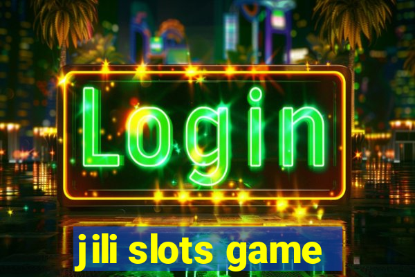 jili slots game