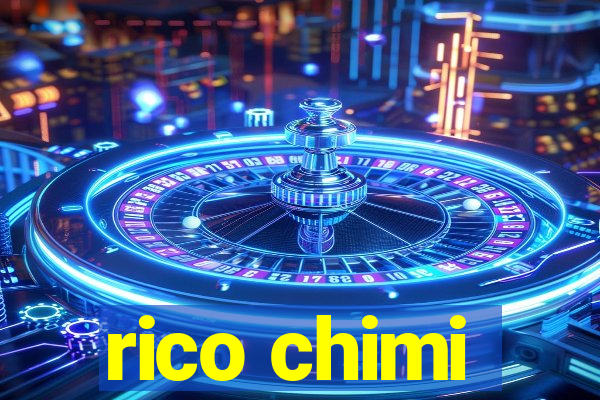 rico chimi