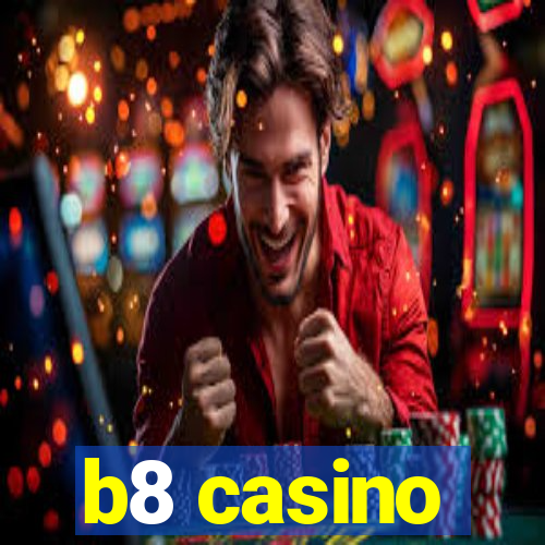 b8 casino