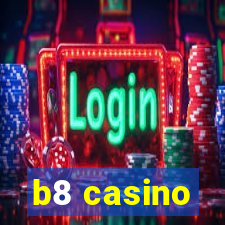 b8 casino