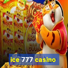 ice 777 casino