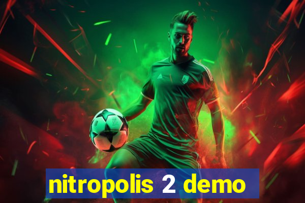 nitropolis 2 demo