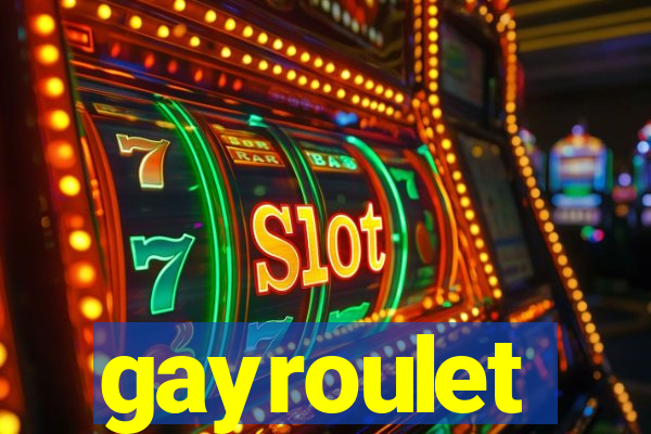 gayroulet