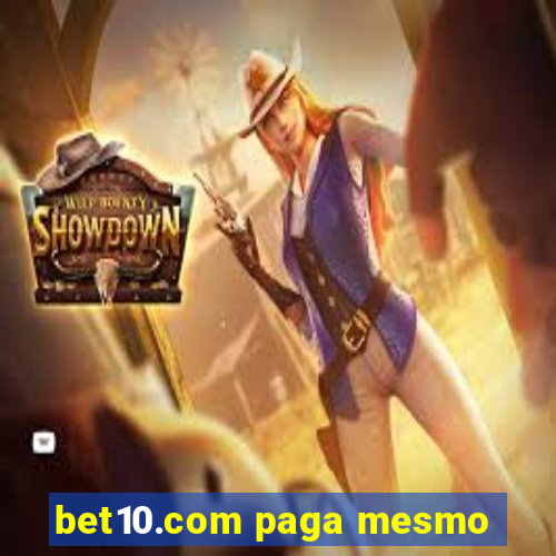 bet10.com paga mesmo