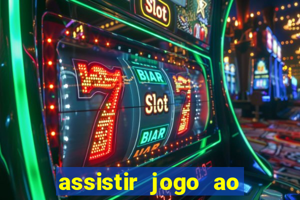 assistir jogo ao vivo gratis multi