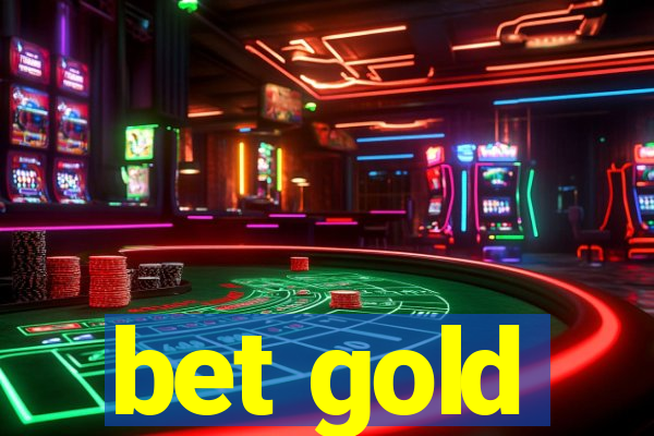 bet gold