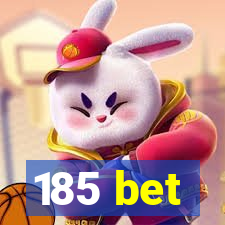 185 bet