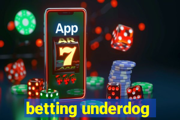 betting underdog