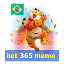 bet 365 meme