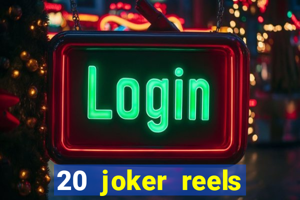 20 joker reels slot online