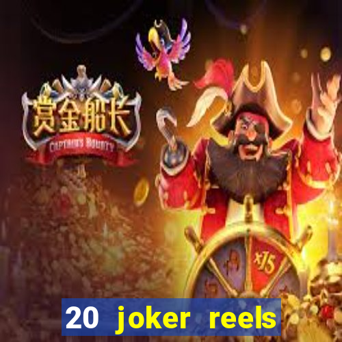 20 joker reels slot online