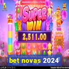 bet novas 2024