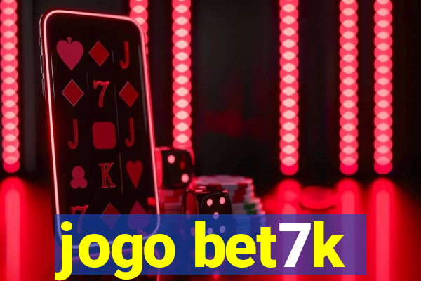 jogo bet7k