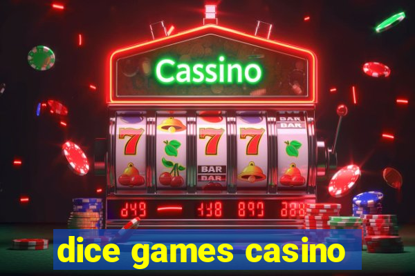 dice games casino