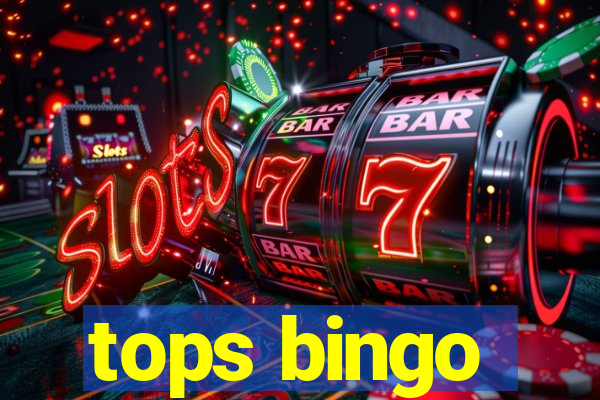 tops bingo