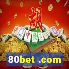 80bet .com