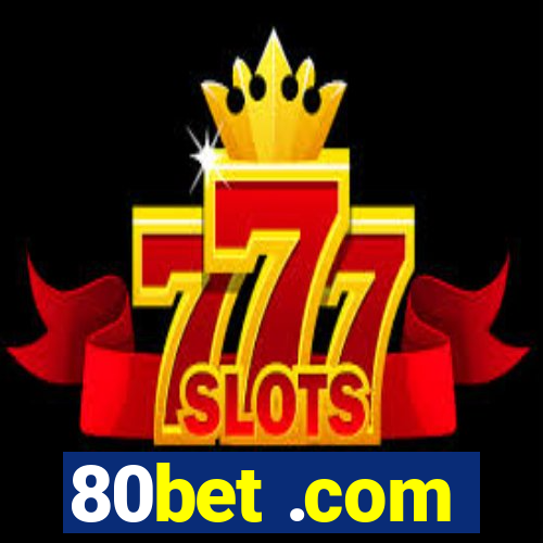 80bet .com