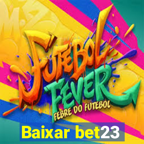 Baixar bet23