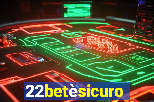 22betèsicuro