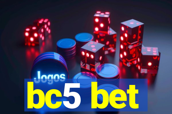 bc5 bet