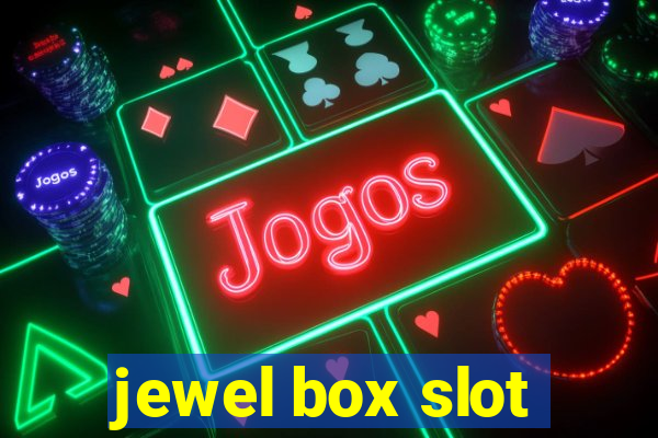 jewel box slot