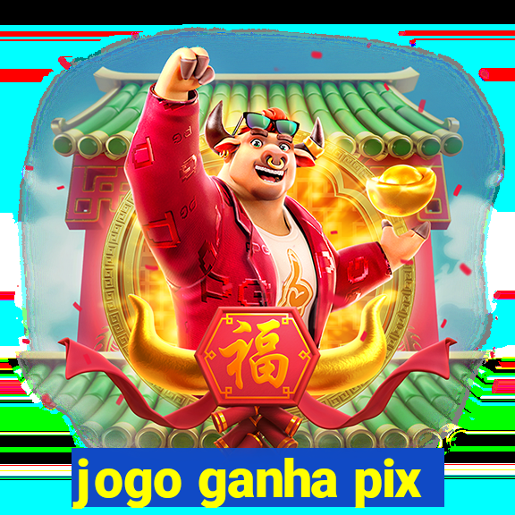 jogo ganha pix