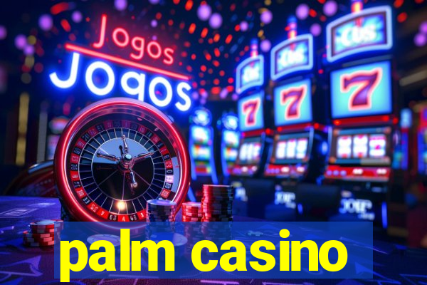 palm casino