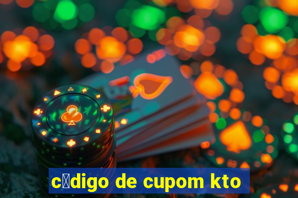 c贸digo de cupom kto