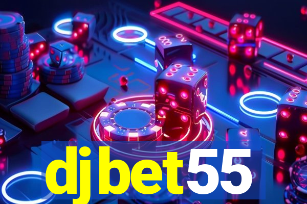 djbet55