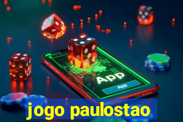 jogo paulostao