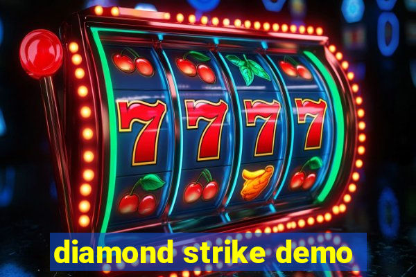 diamond strike demo