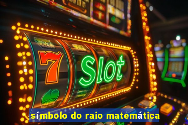 símbolo do raio matemática