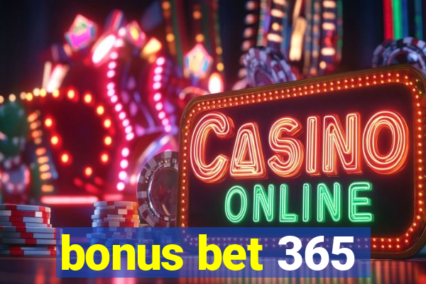 bonus bet 365