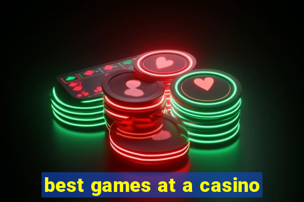 best games at a casino