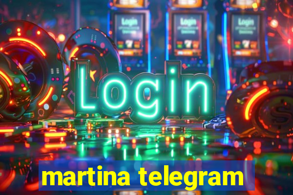 martina telegram