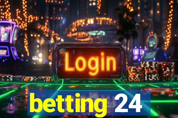 betting 24