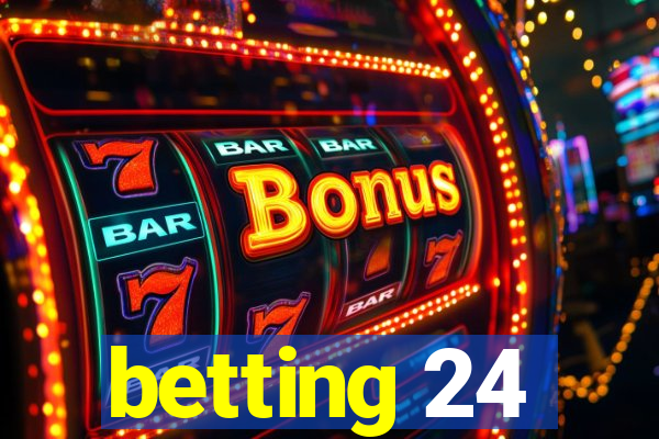 betting 24