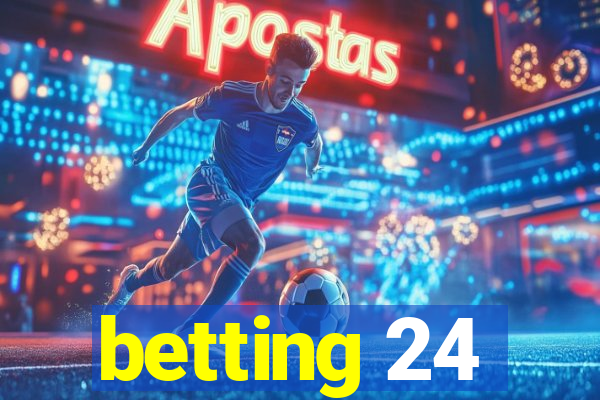 betting 24