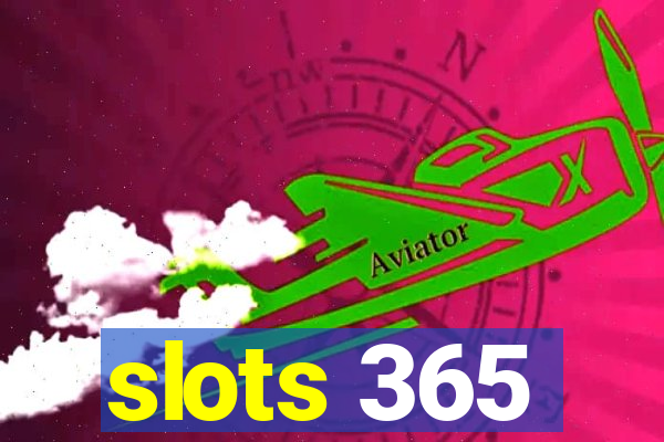 slots 365