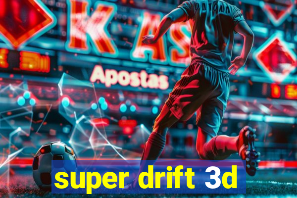 super drift 3d