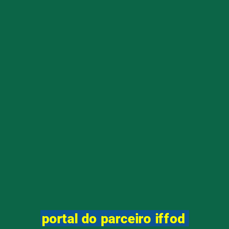 portal do parceiro iffod