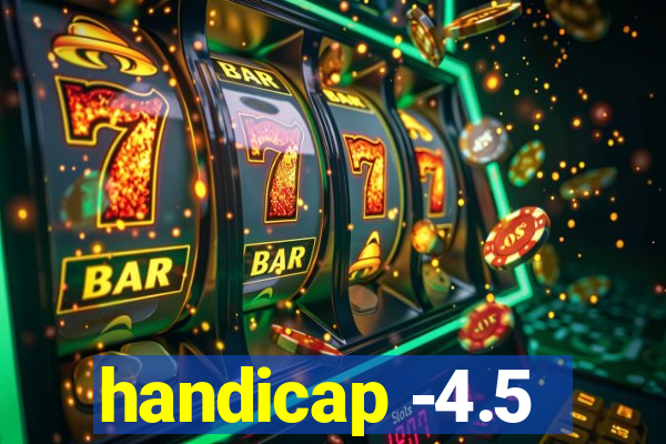 handicap -4.5