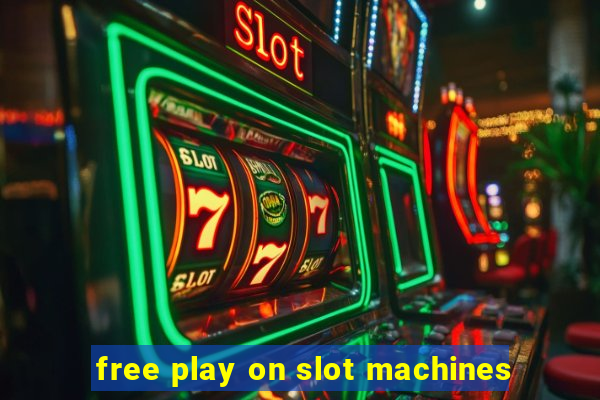 free play on slot machines