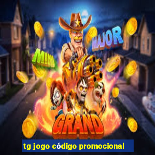 tg jogo código promocional