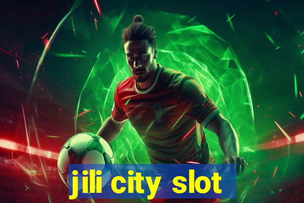 jili city slot