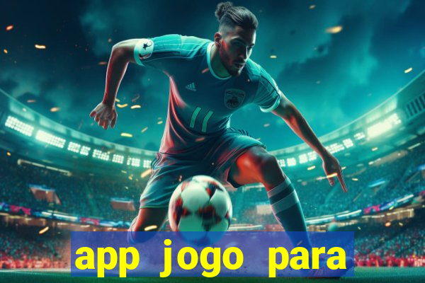 app jogo para ganhar dinheiro