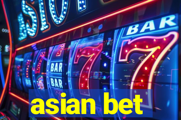 asian bet