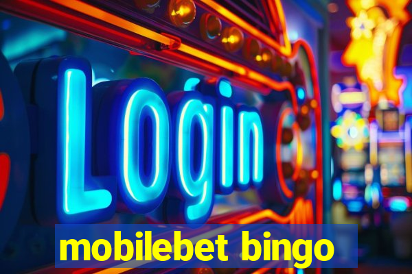 mobilebet bingo