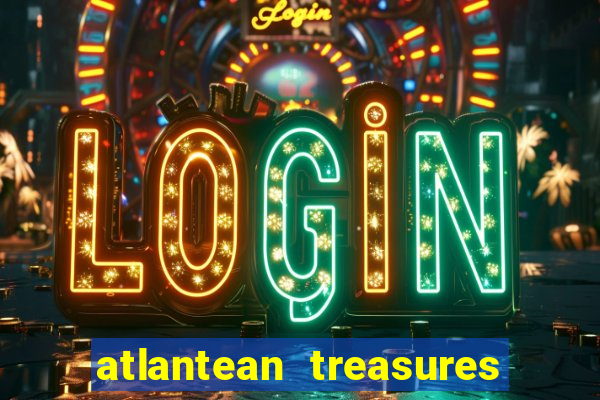 atlantean treasures mega moolah slot game